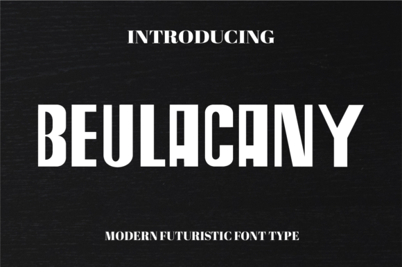 Beulacany Font Review: A Futuristic Typeface for Bold Campaigns