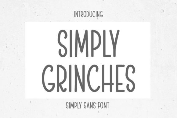 Simply Grinches: A Versatile Sans Serif Font for Editorial Design